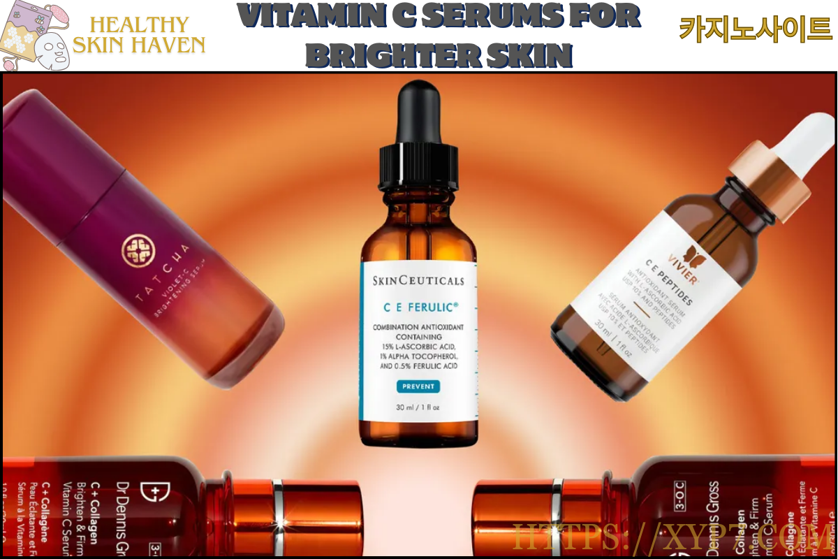 Vitamin C Serums for Brighter Skin