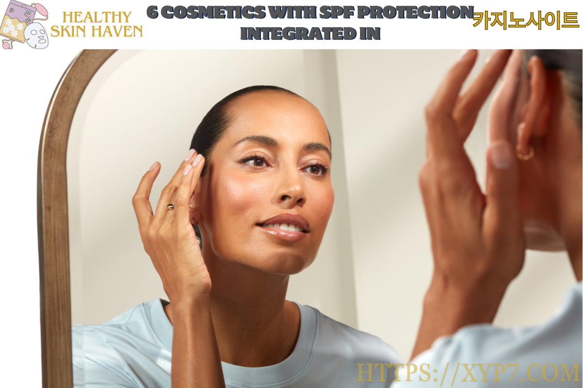 6 Cosmetics With SPF Protection Integrated In