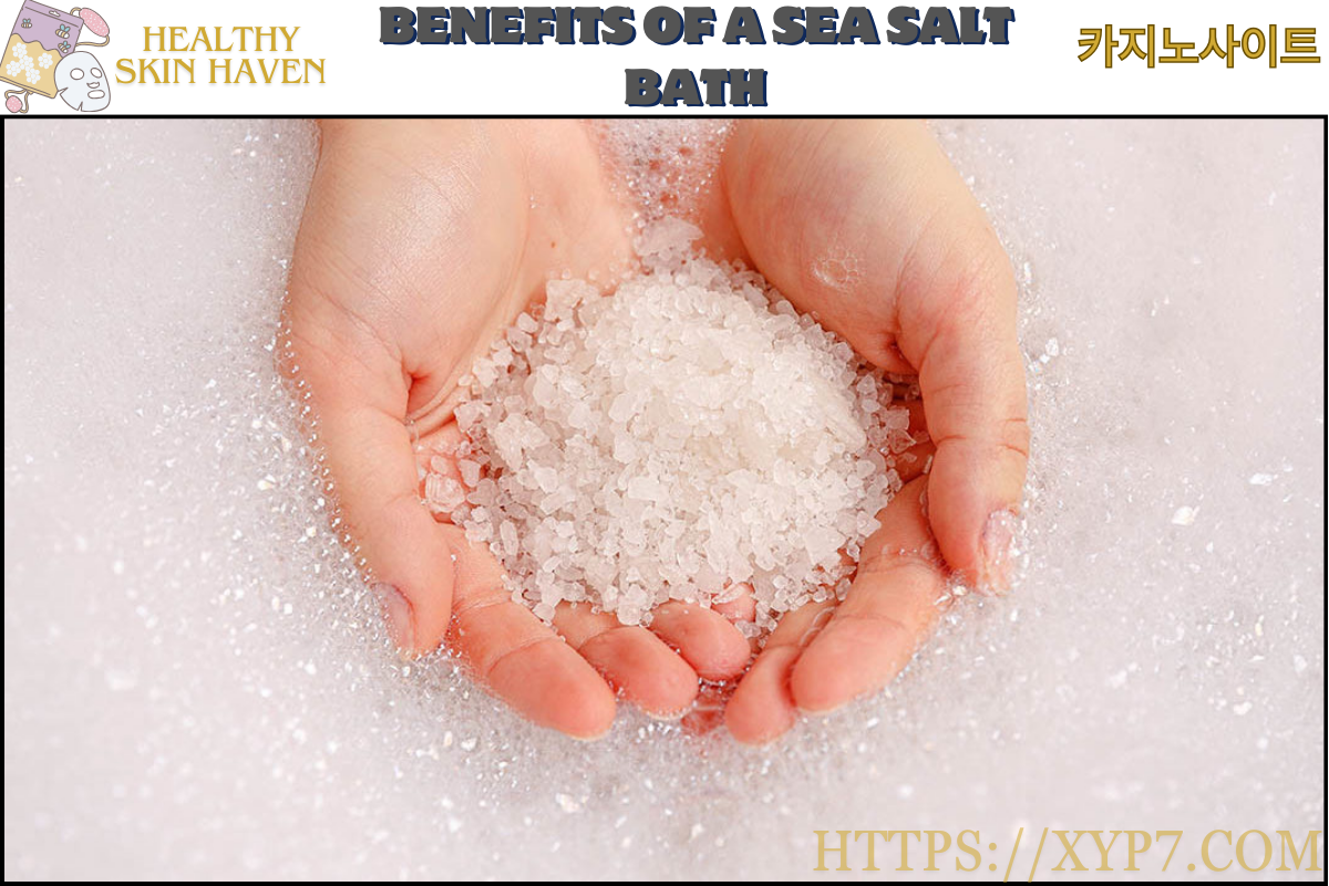 Benefits of a Sea Salt Bath