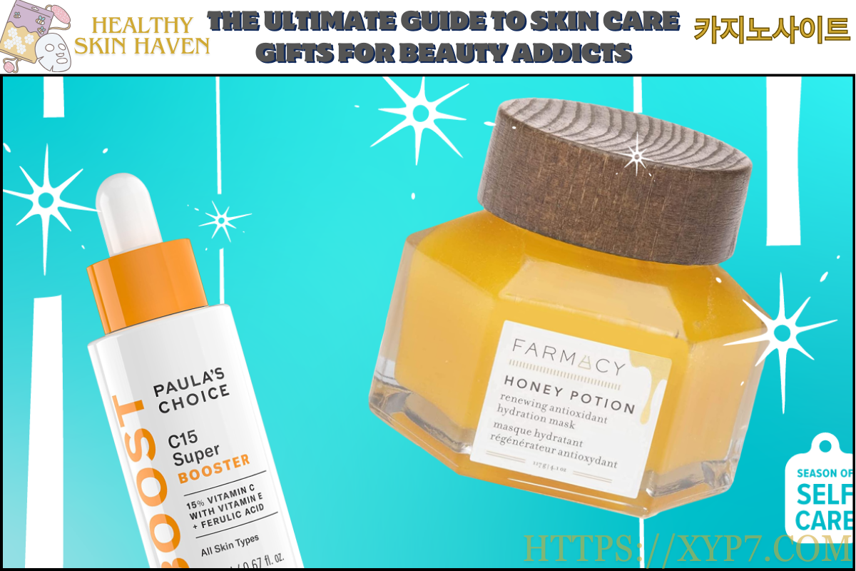 The Ultimate Guide to Skin Care Gifts for Beauty Addicts
