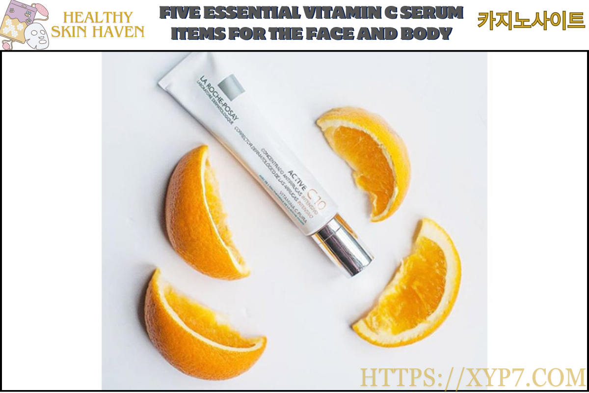 Five Essential Vitamin C Serum Items for the Face and Body