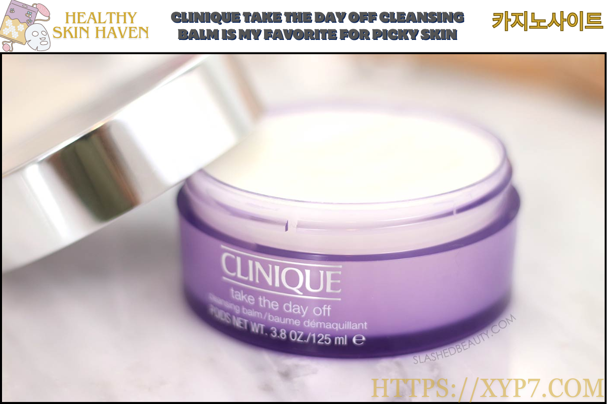 Clinique Take The Day Off Cleansing Balm Is My Favorite for Picky Skin