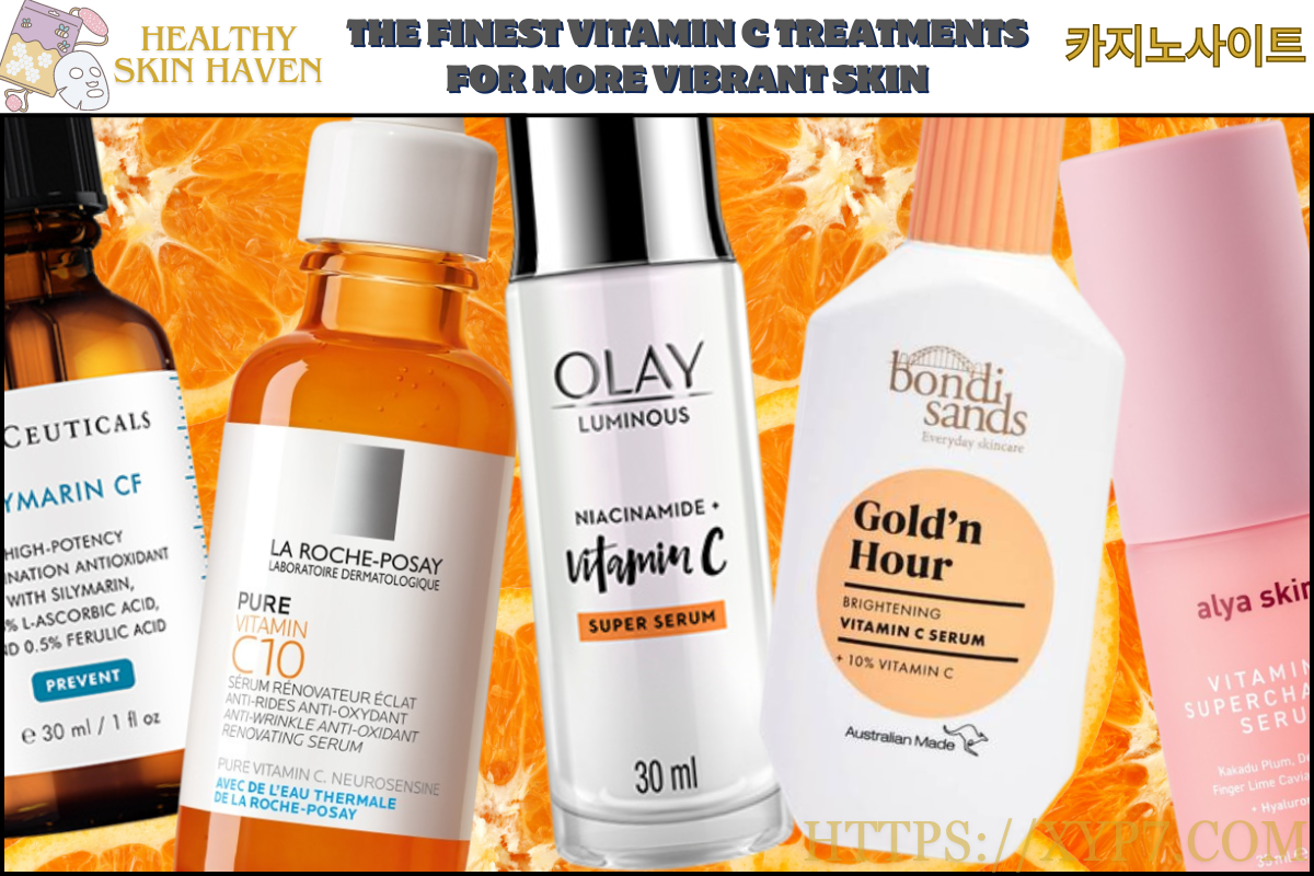 The Finest Vitamin C Treatments for More Vibrant Skin
