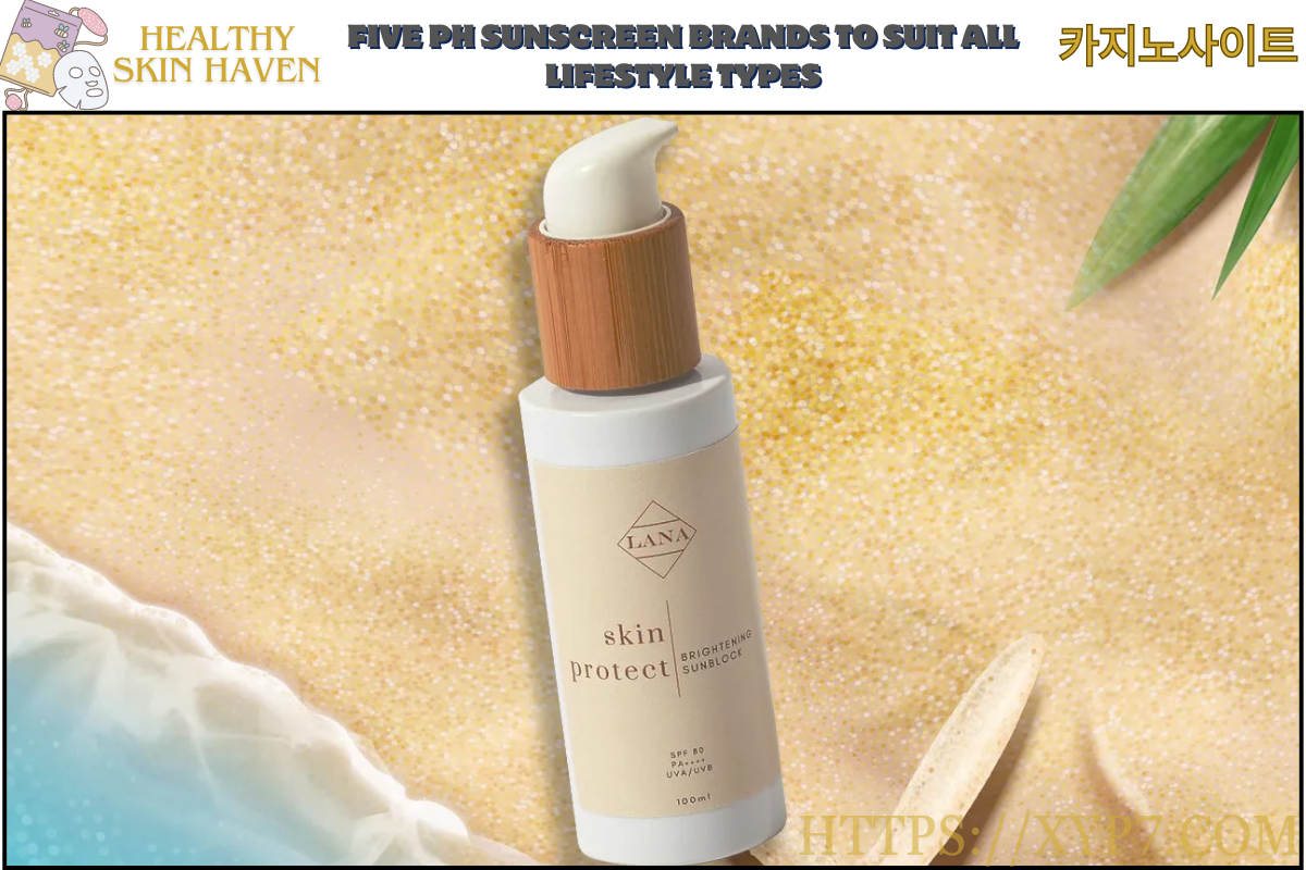 Five PH sunscreen brands to suit all lifestyle types
